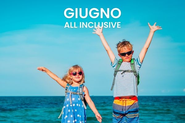 Giugno Senza Pensieri - Soggiorno All Inclusive a due passi dal Mare